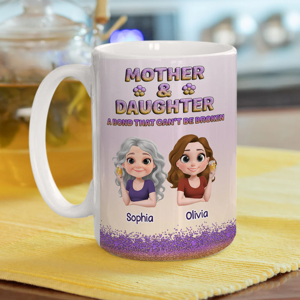 A Bond Between Mother And Daughter Can Not Be Broken - Personalized Custom Coffee Mug - Image 3