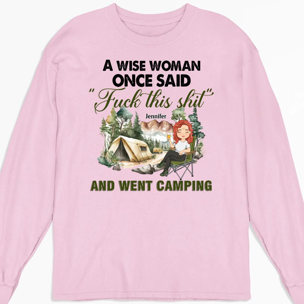 A Wise Woman Once Said And Went Camping - Personalized Custom Shirt - Image 11