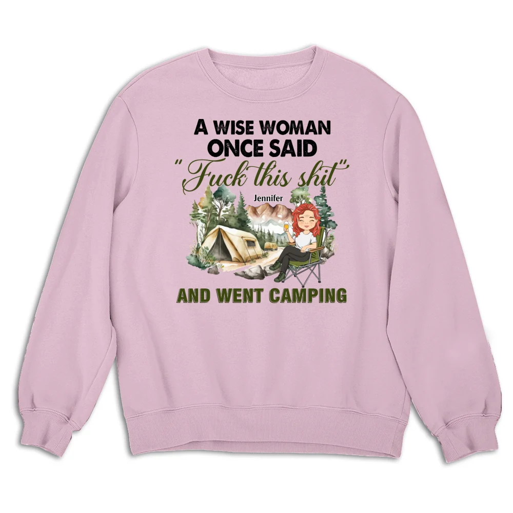 A Wise Woman Once Said And Went Camping - Personalized Custom Shirt - Image 14