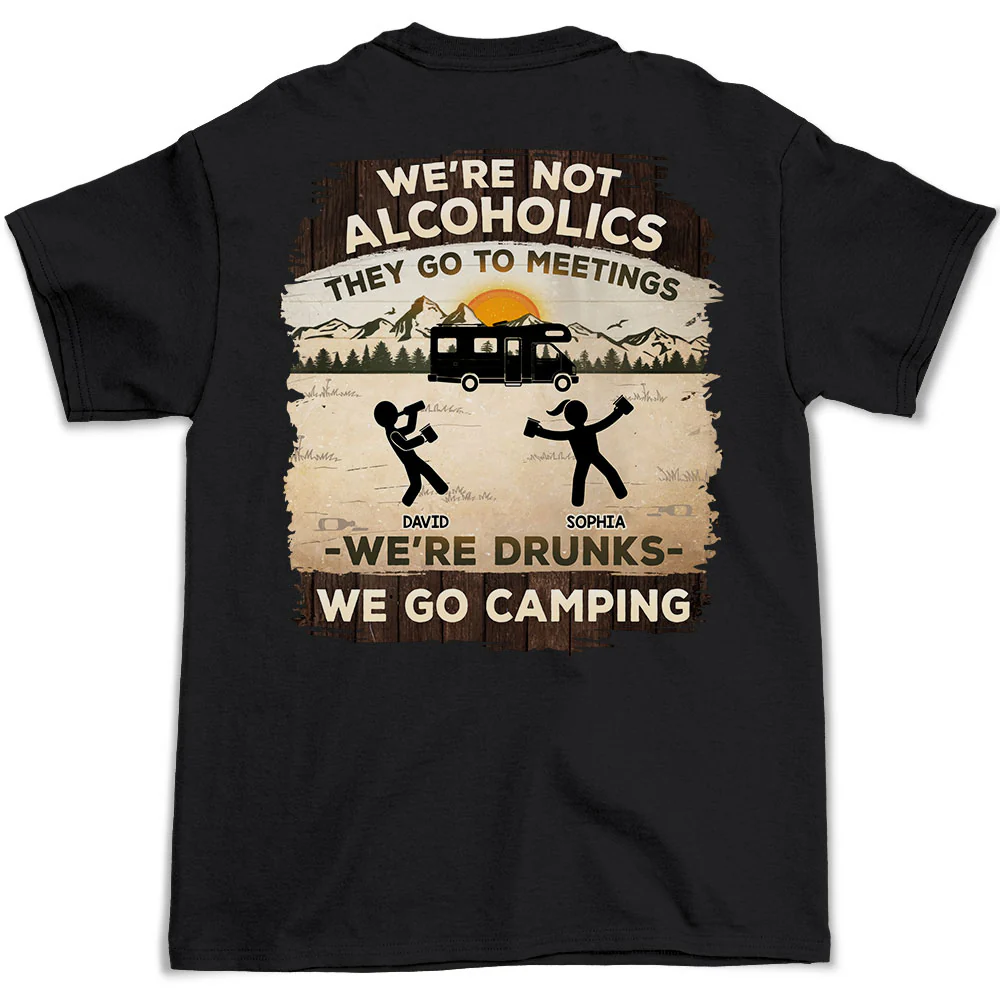Alcoholics Go To Meetings - Personalized Custom Shirt