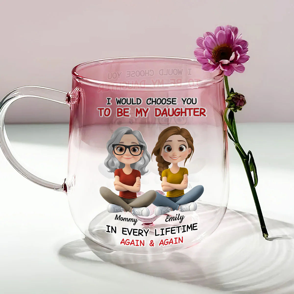 Always Choose You Mom And Daughter - Personalized Custom Pink Gradient Glass Mug - Image 2