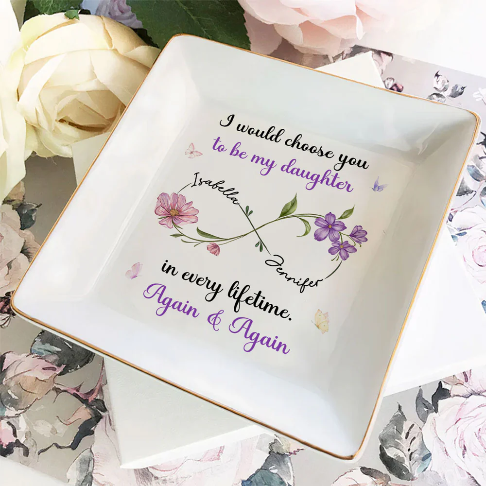 Always Choose You My Daughter - Personalized Custom Jewelry Dish - Image 2