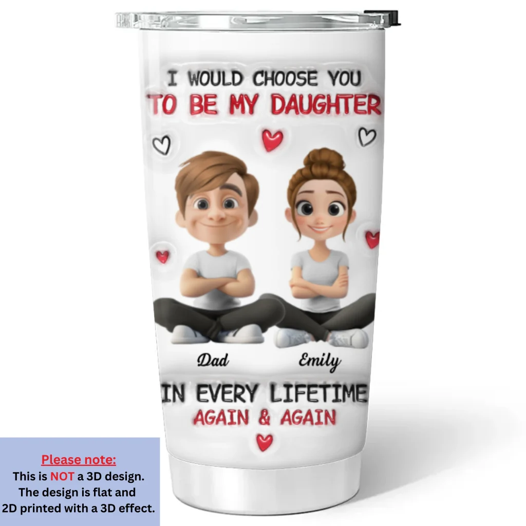 Always Choose You - Personalized Custom 3D Inflated Effect Tumbler - Image 6