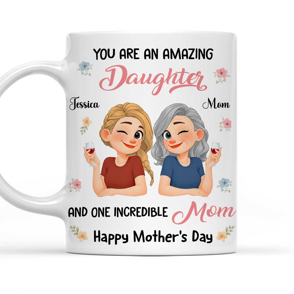 Amazing Daughter And Incredible Mother - Personalized Custom Coffee Mug