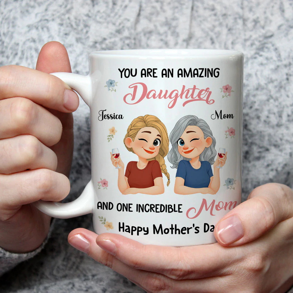 Amazing Daughter And Incredible Mother - Personalized Custom Coffee Mug - Image 2