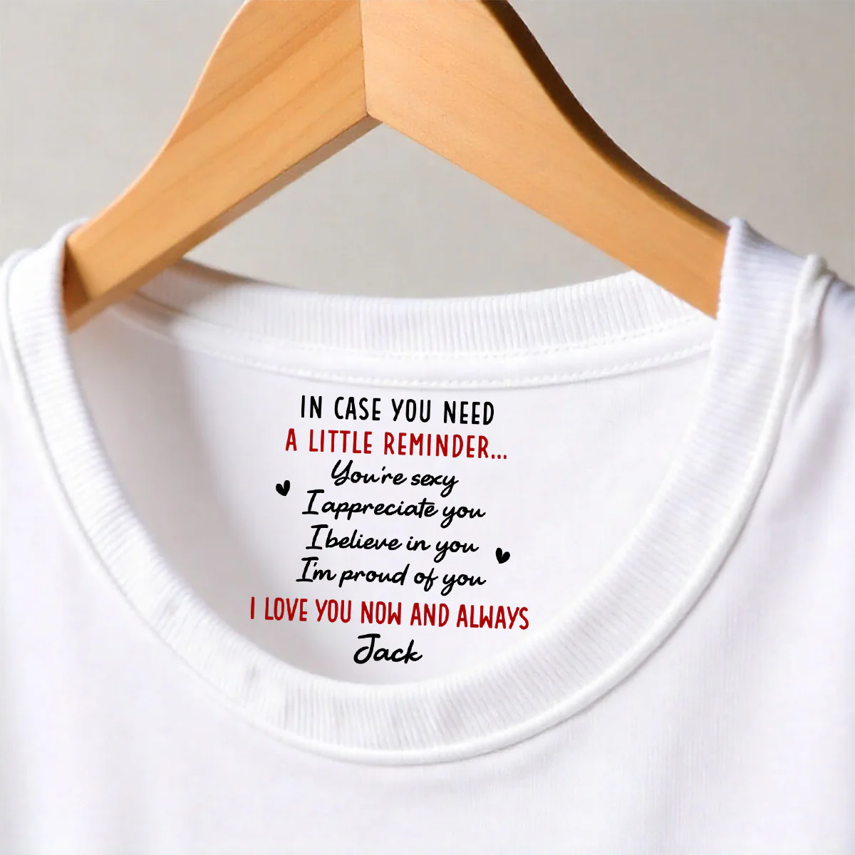 Appreciate You Now And Forever - Personalized Custom Inside Neck Print T-Shirt - Image 3