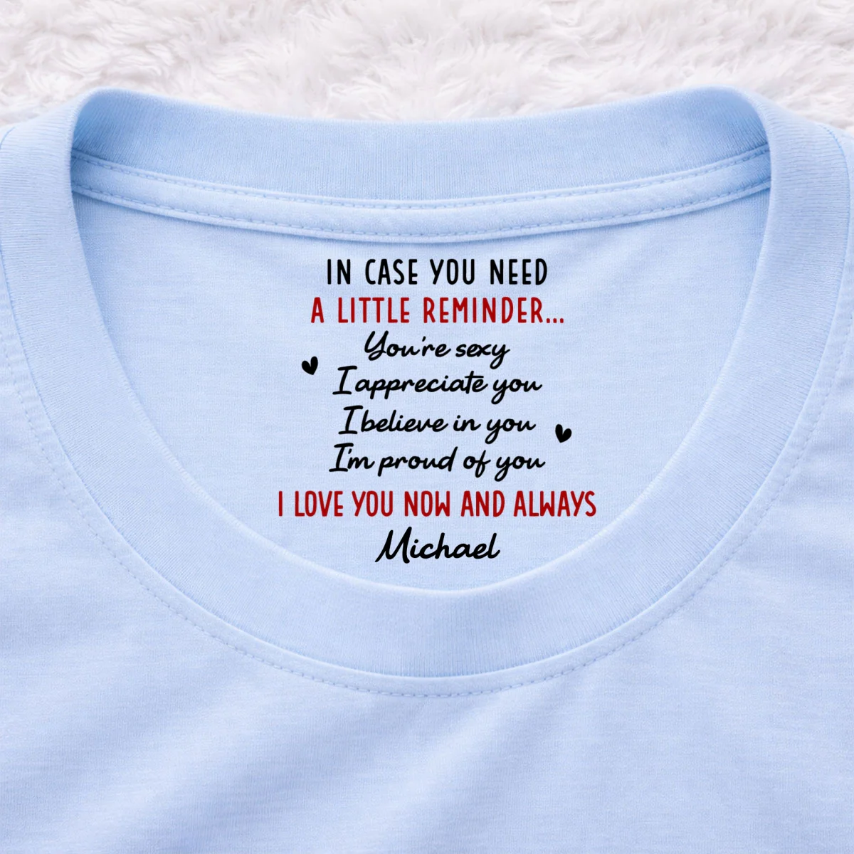 Appreciate You Now And Forever - Personalized Custom Inside Neck Print T-Shirt - Image 8