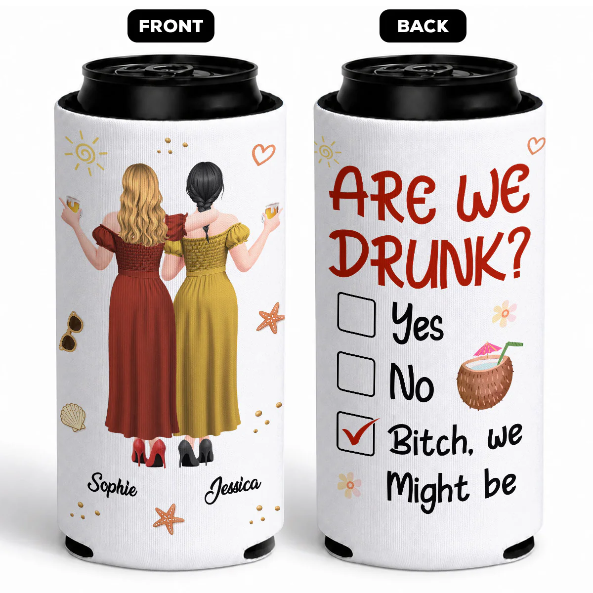 Are We Drunk - Personalized Custom Skinny Can Cooler