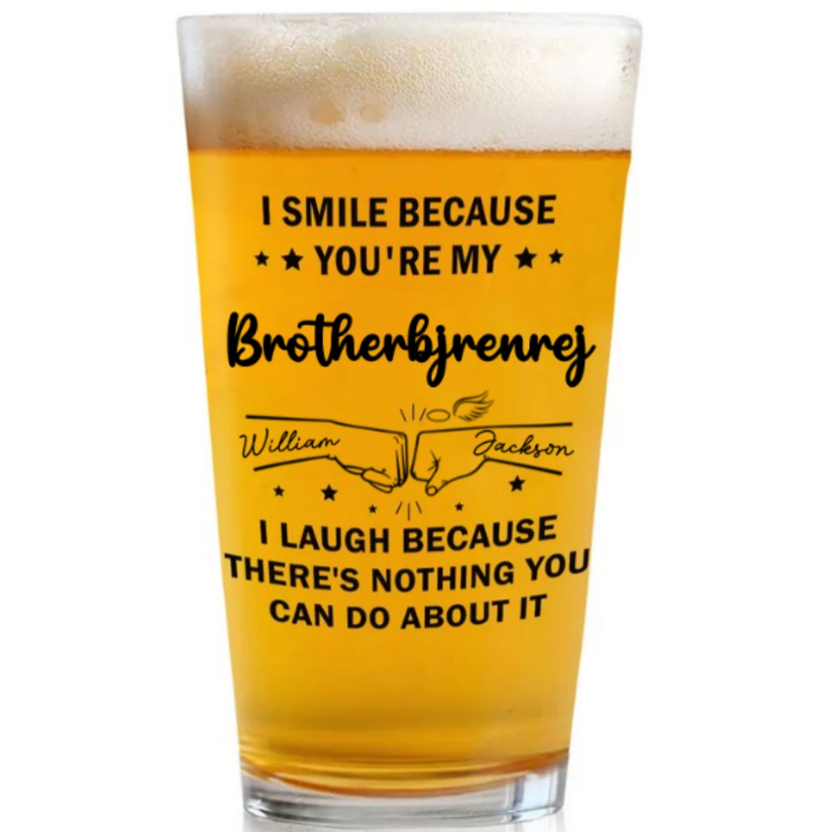 Because You Are My Brother - Personalized Custom Beer Glass - Image 6