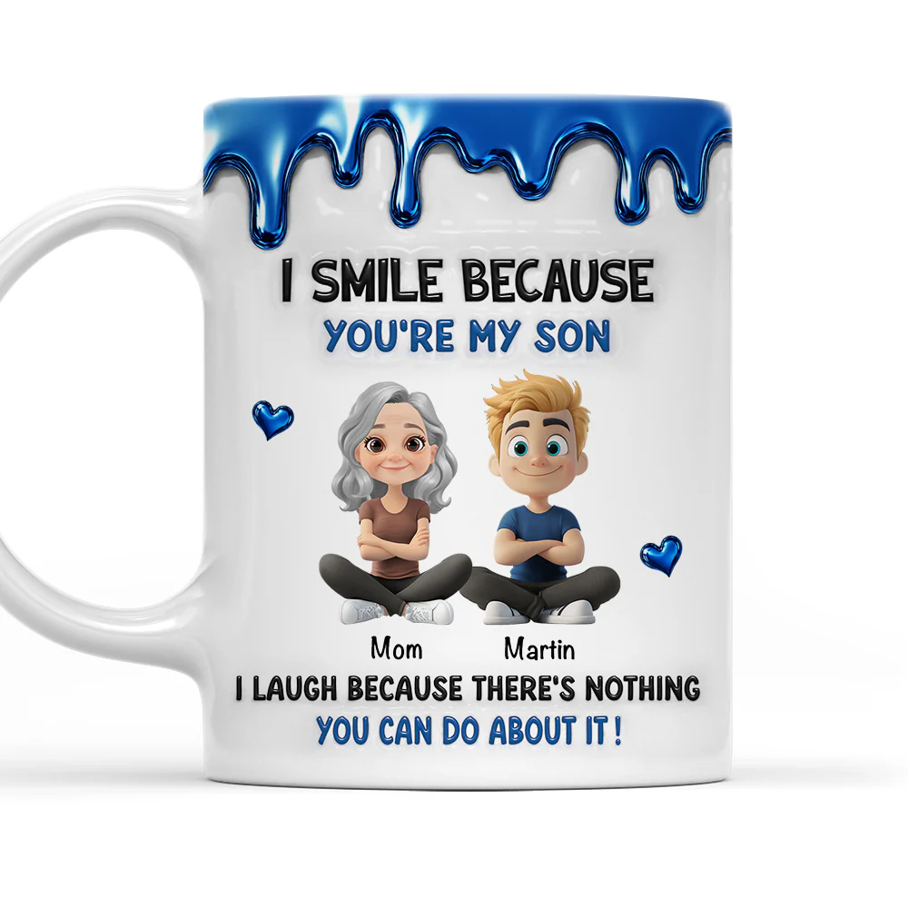 Because You Are My Son - Personalized Custom 3D Inflated Effect Mug