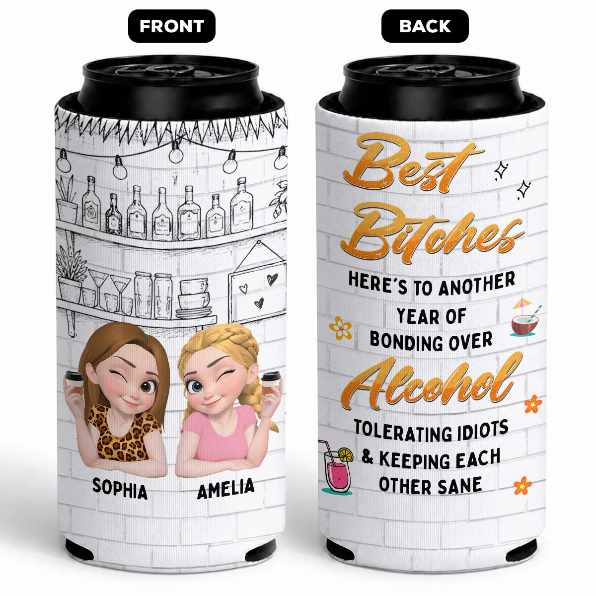 Best Bitches - Personalized Custom Skinny Can Cooler