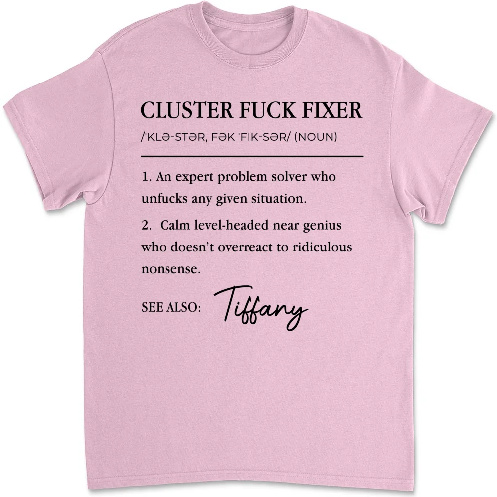 Cluster Fixer Version 2 - Personalized Custom Shirt - Image 10