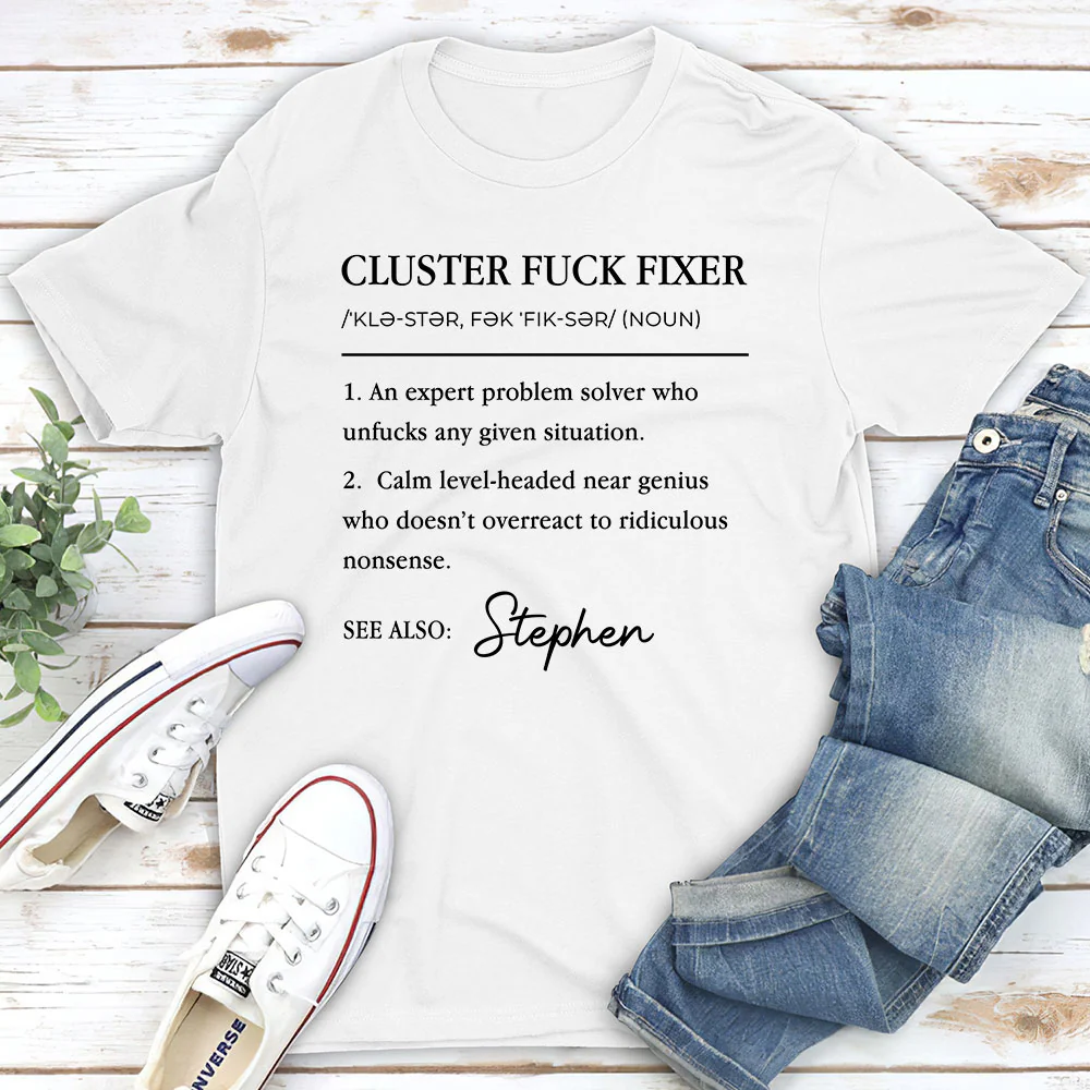 Cluster Fixer Version 2 - Personalized Custom Shirt - Image 2