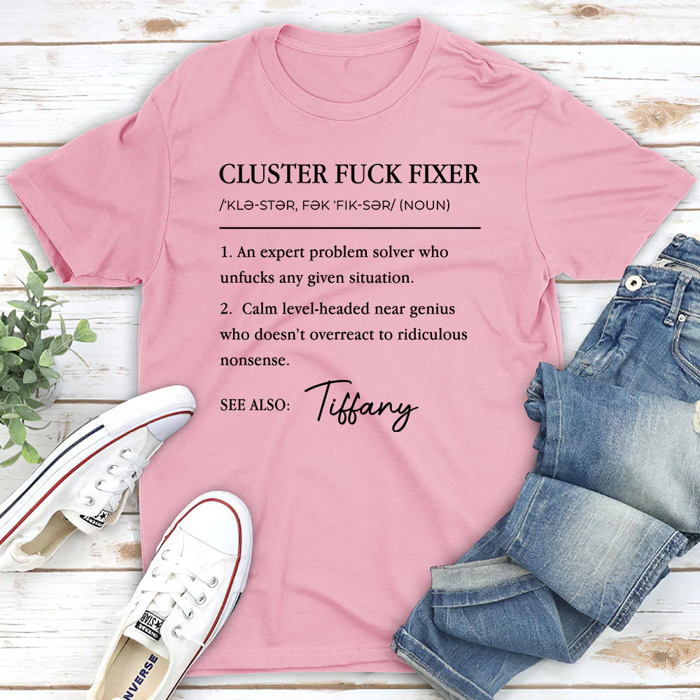 Cluster Fixer Version 2 - Personalized Custom Shirt - Image 3