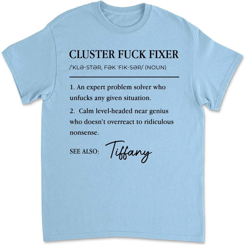 Cluster Fixer Version 2 - Personalized Custom Shirt - Image 9