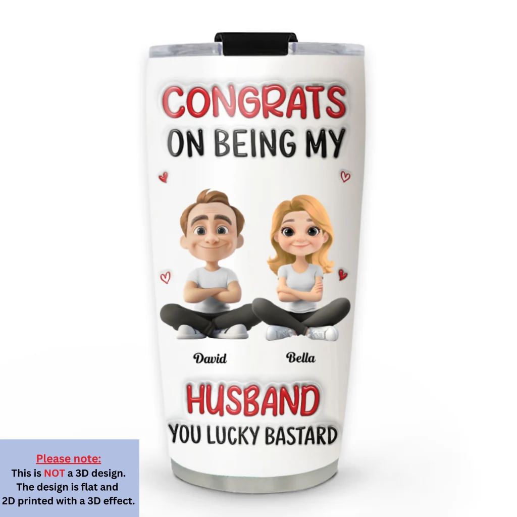 Congrats My Husband - Personalized Custom 3D Inflated Effect Tumbler - Image 6