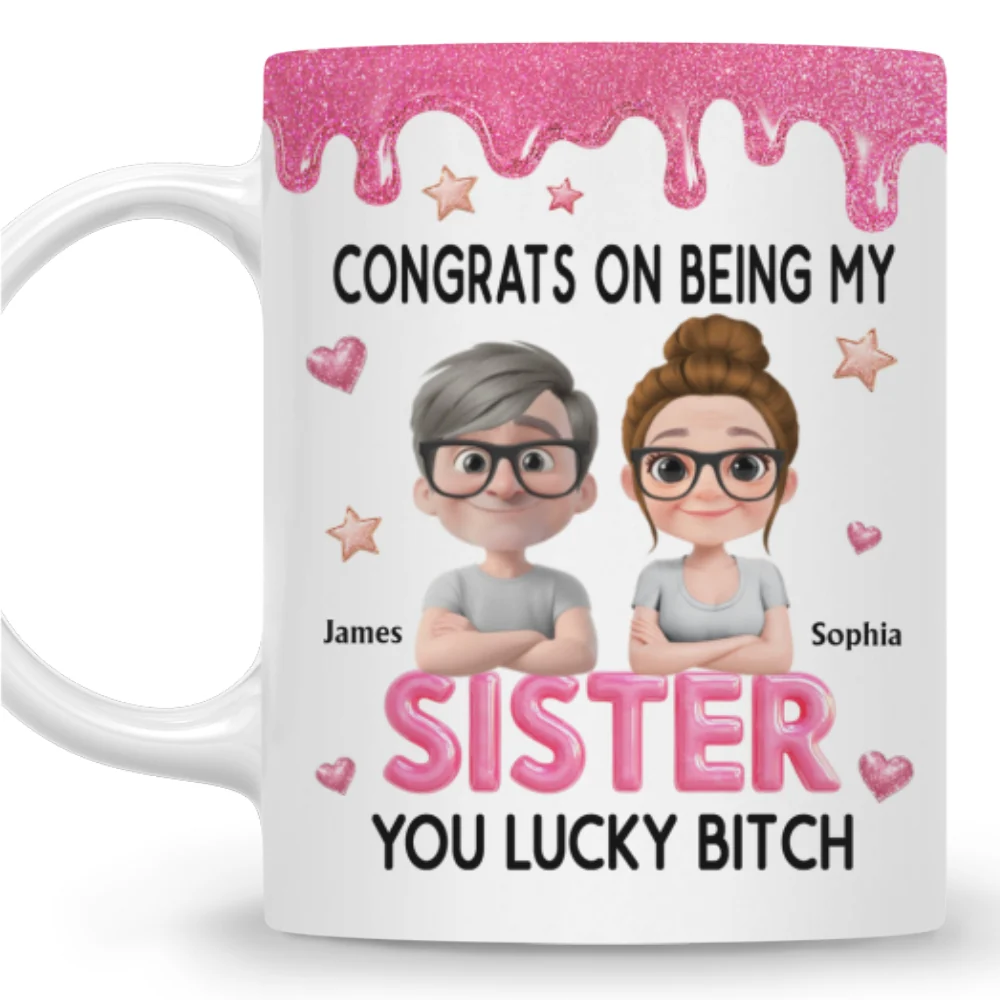 Congrats My Sister 2 - Personalized Custom Coffee Mug - Image 7