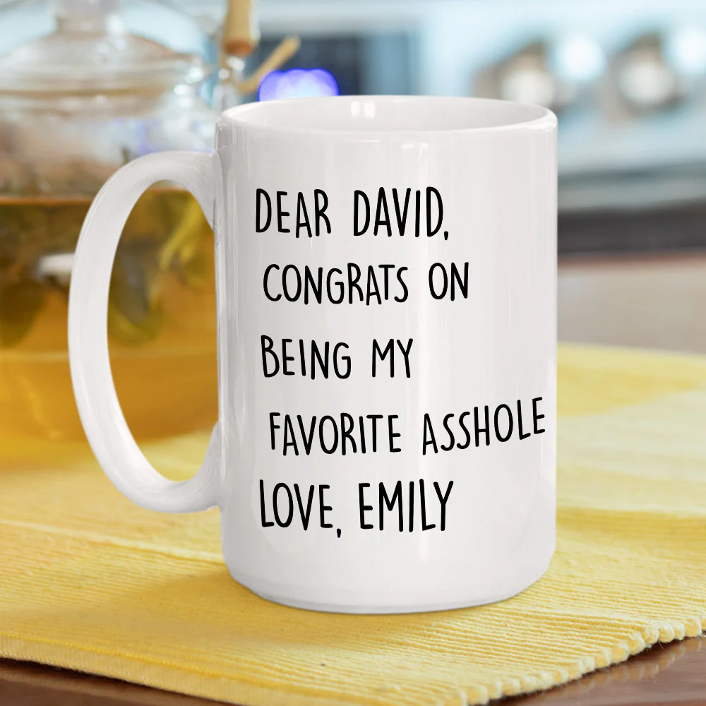 Congrats On Being My Favorite - Personalized Custom Coffee Mug - Image 4