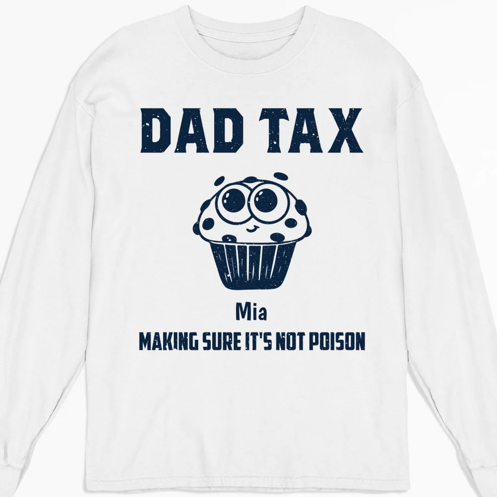 Dad Tax Make Sure No Poison - Personalized Custom Shirt - Image 10