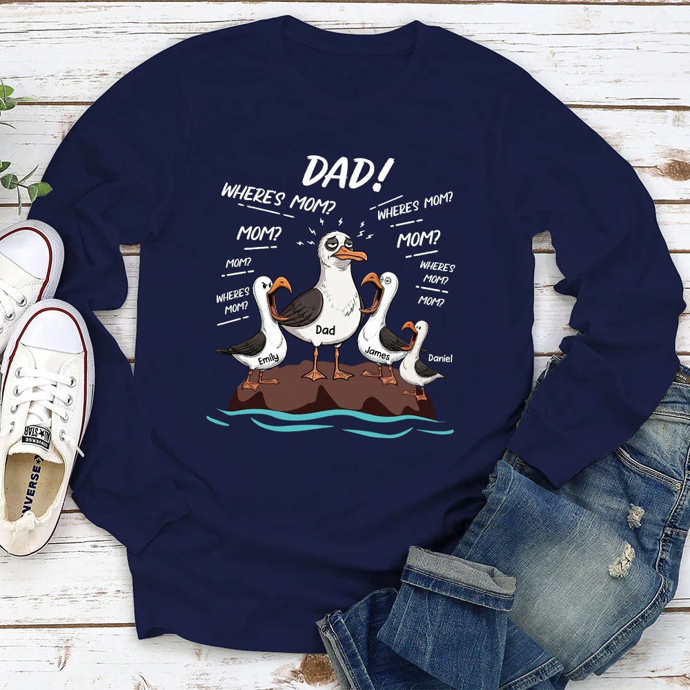 Dad Where Is Mom - Personalized Custom Shirt - Image 3