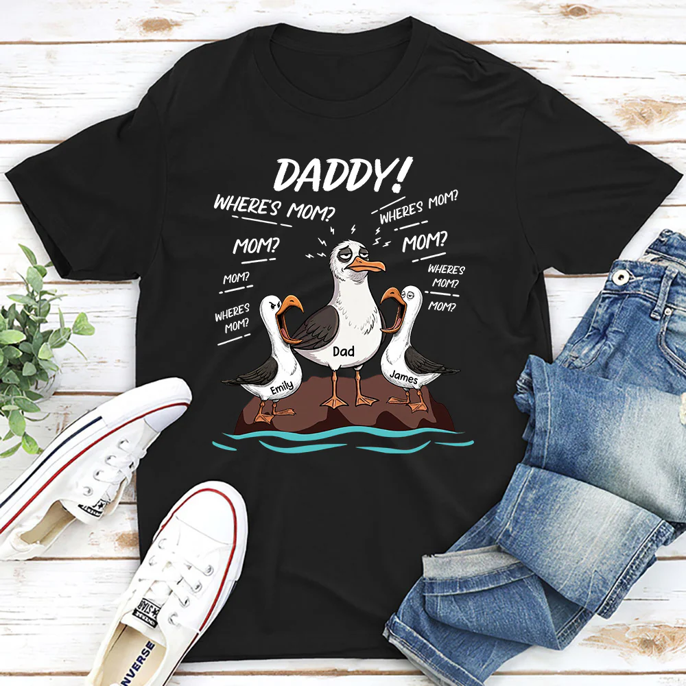 Dad Where Is Mom - Personalized Custom Shirt - Image 4