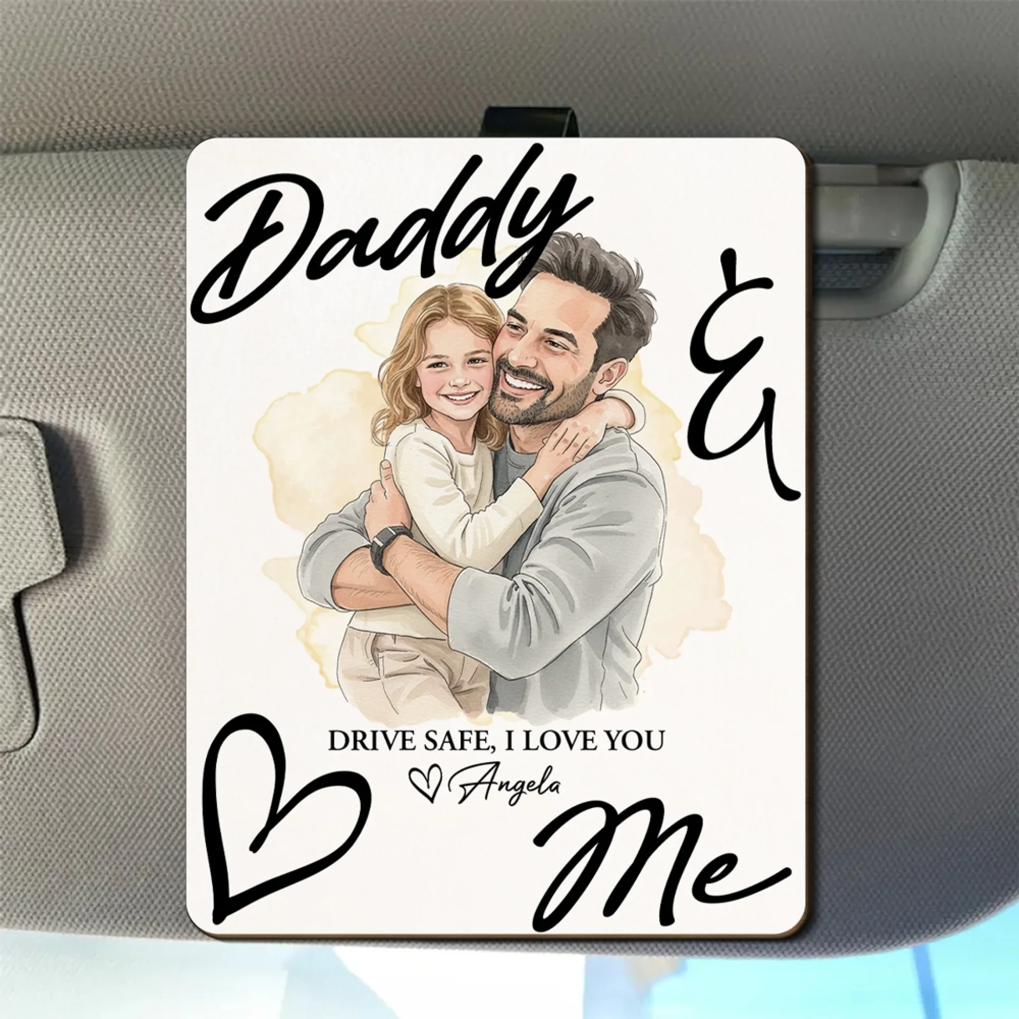 Daddy Drive Safe - Personalized Custom Car Visor Clip