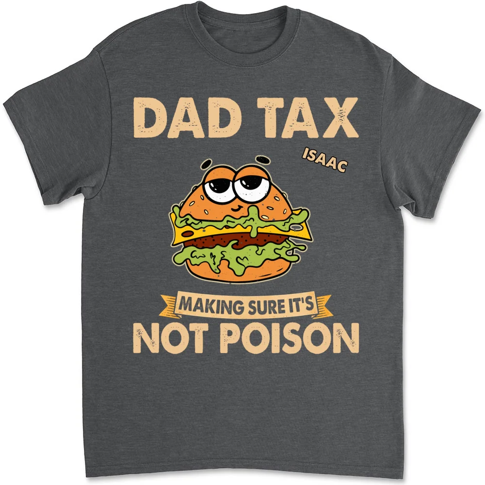 Daddy Tax - Personalized Custom Shirt - Image 7