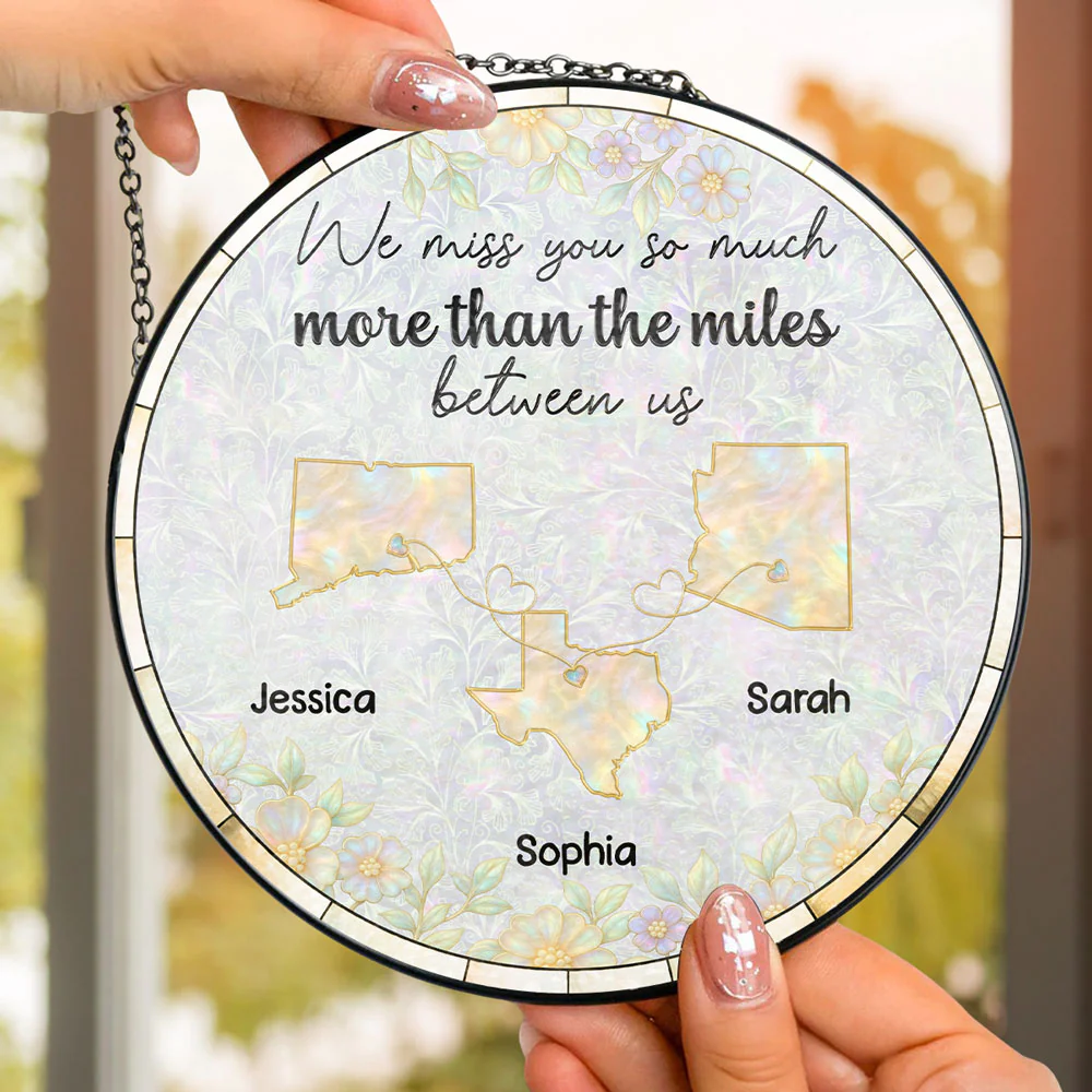 Distance Makes Us Stronger - Personalized Custom Window Hanging Suncatcher - Image 4