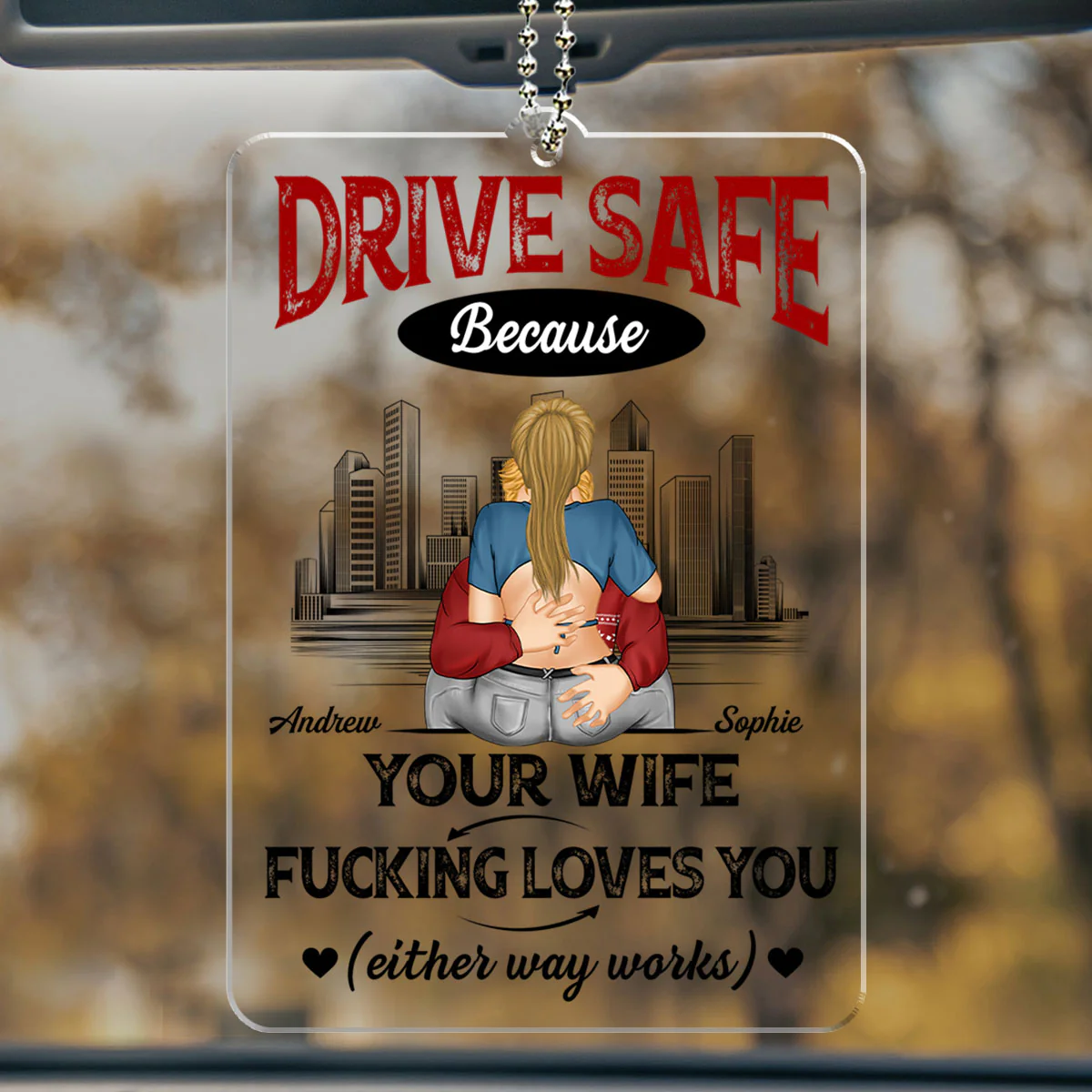 Drive Safe Because I Love You - Personalized Custom Car Ornament - Image 2