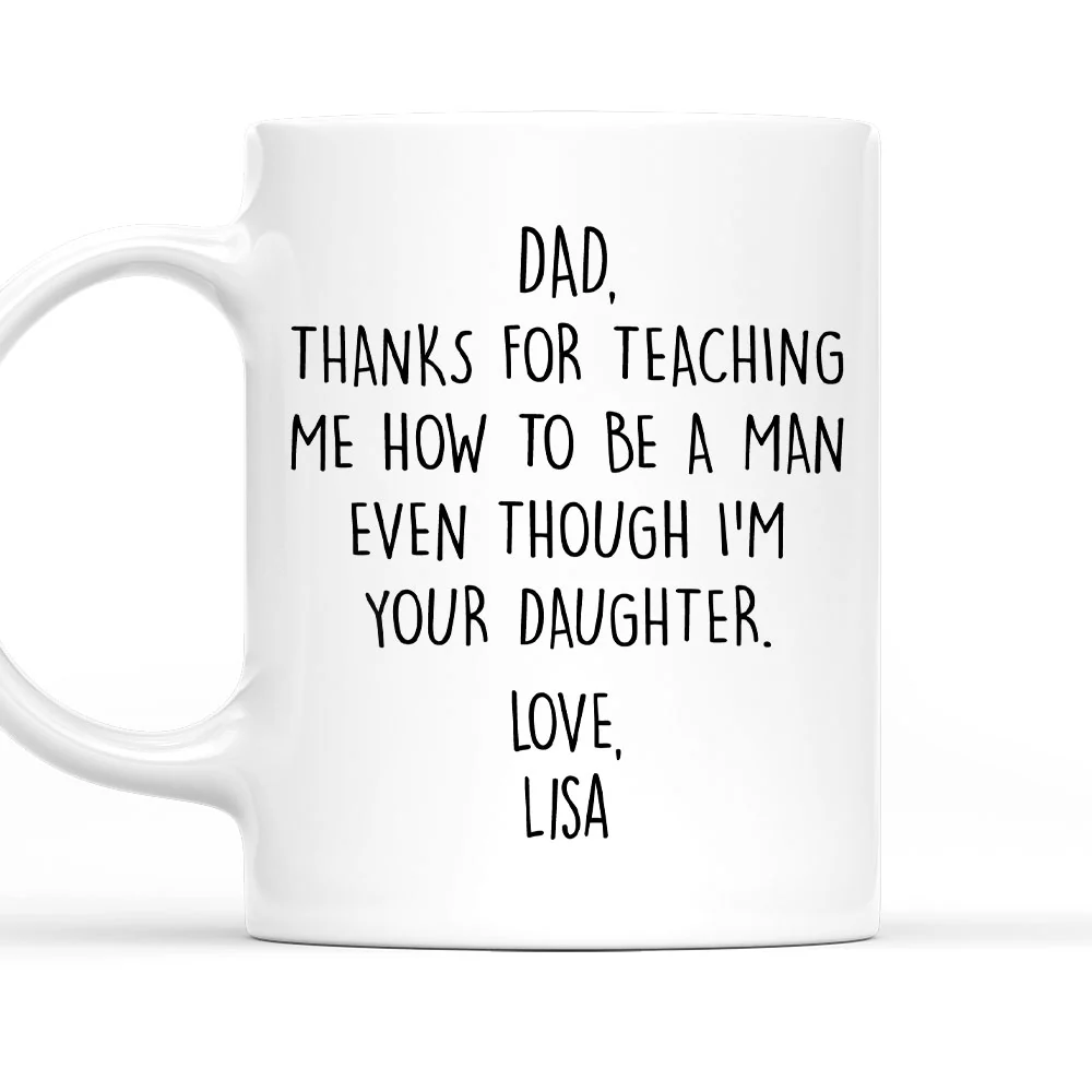 Even Though I Am Your Daughter - Personalized Custom Coffee Mug