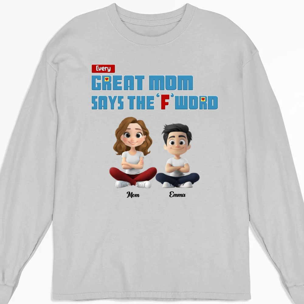 Every Great Mom Says F Word - Personalized Custom Shirt - Image 20