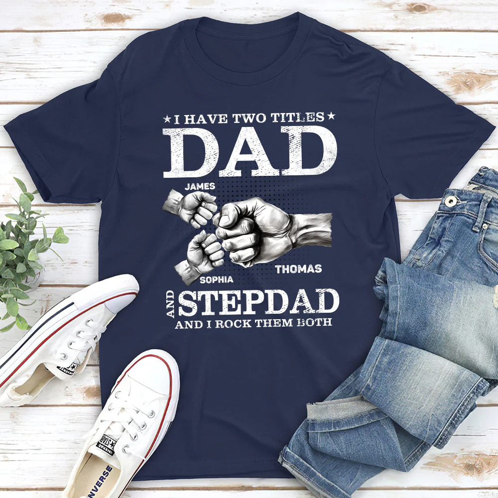 Two Titles Dad And Father And I Rock Them Both - Personalized Custom Shirt - Image 3