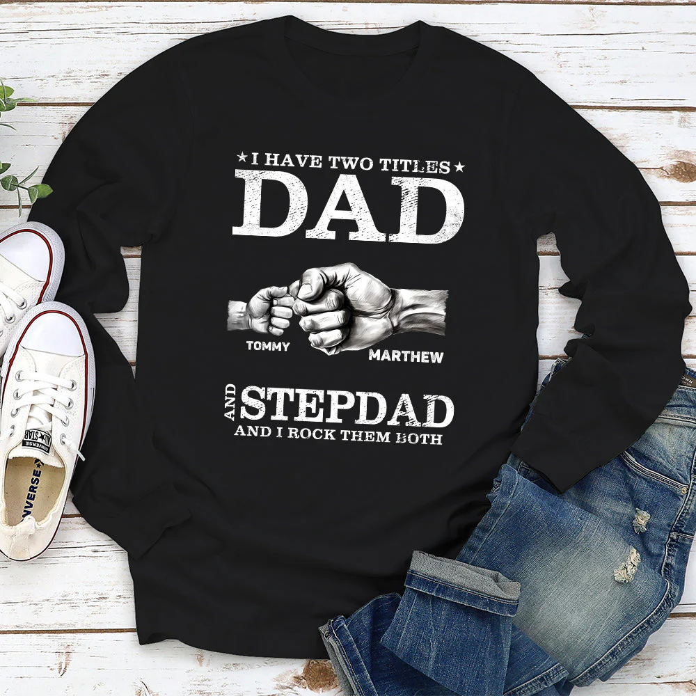 Two Titles Dad And Father And I Rock Them Both - Personalized Custom Shirt - Image 4