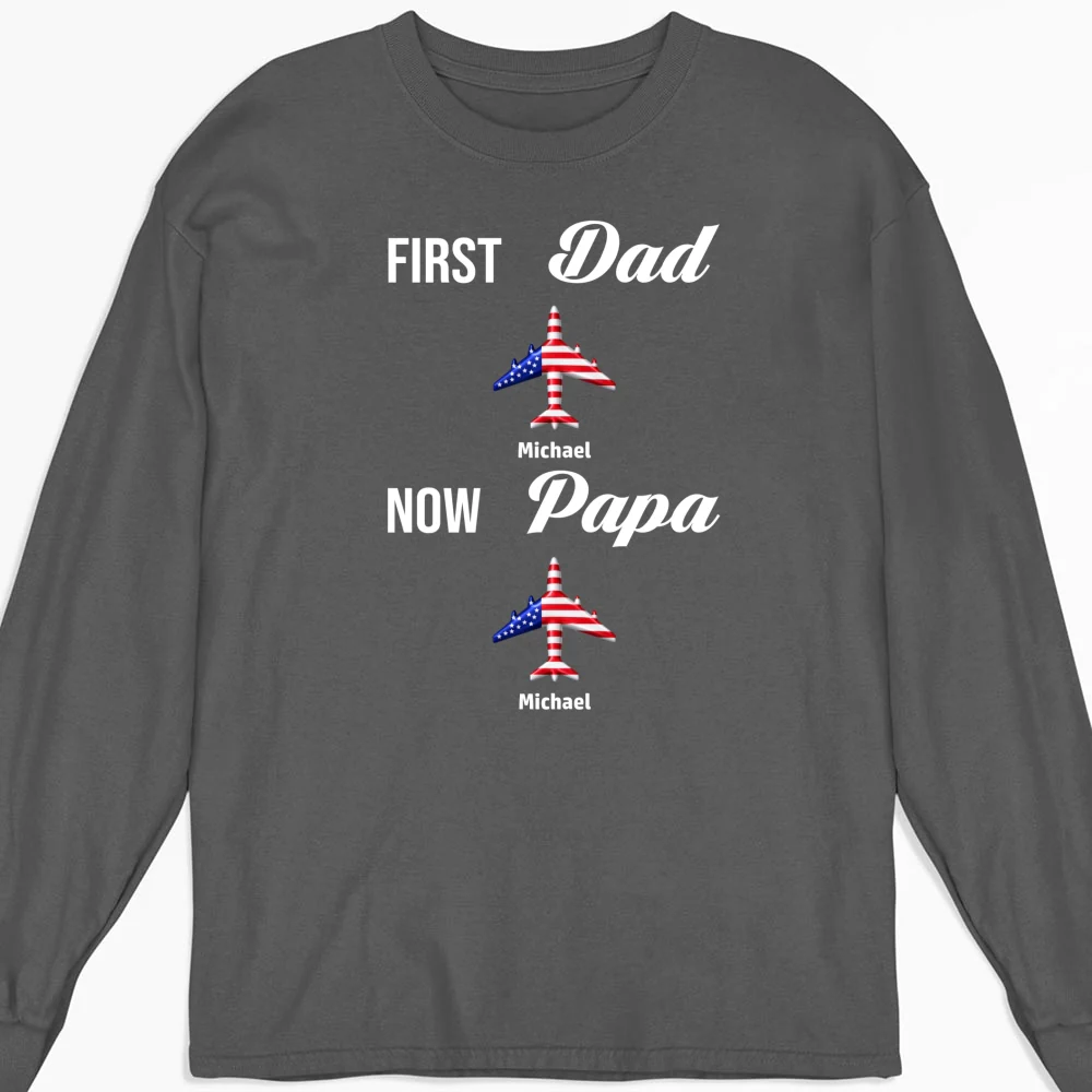 First Dad Now Papa - Personalized Custom Shirt - Image 11