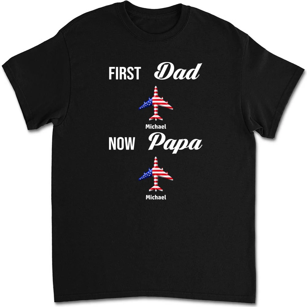 First Dad Now Papa - Personalized Custom Shirt - Image 6