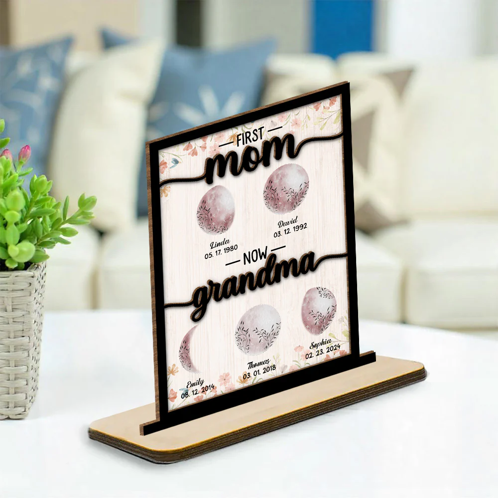 First Mom Now Grandma Floral Birth Moon - Personalized Custom 2-Layer Wood Plaque With Flat Base - Image 3