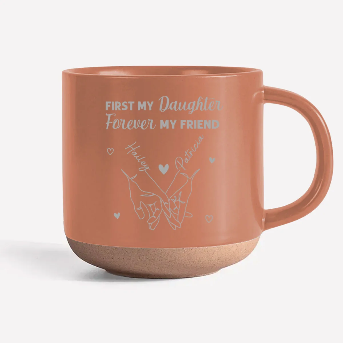 First My Daughter Forever My Friend - Personalized Custom Engraved Pottery Mug - Image 8