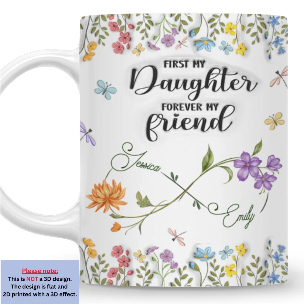 First My Daughter - Personalized Custom 3D Inflated Effect Mug - Image 7