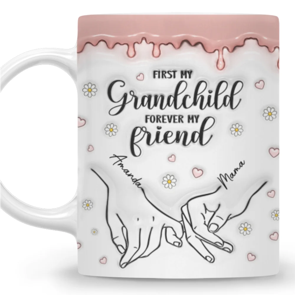 First My Granddaughter, Forever My Friend - Personalized Custom 3D Inflated Effect Mug - Image 6