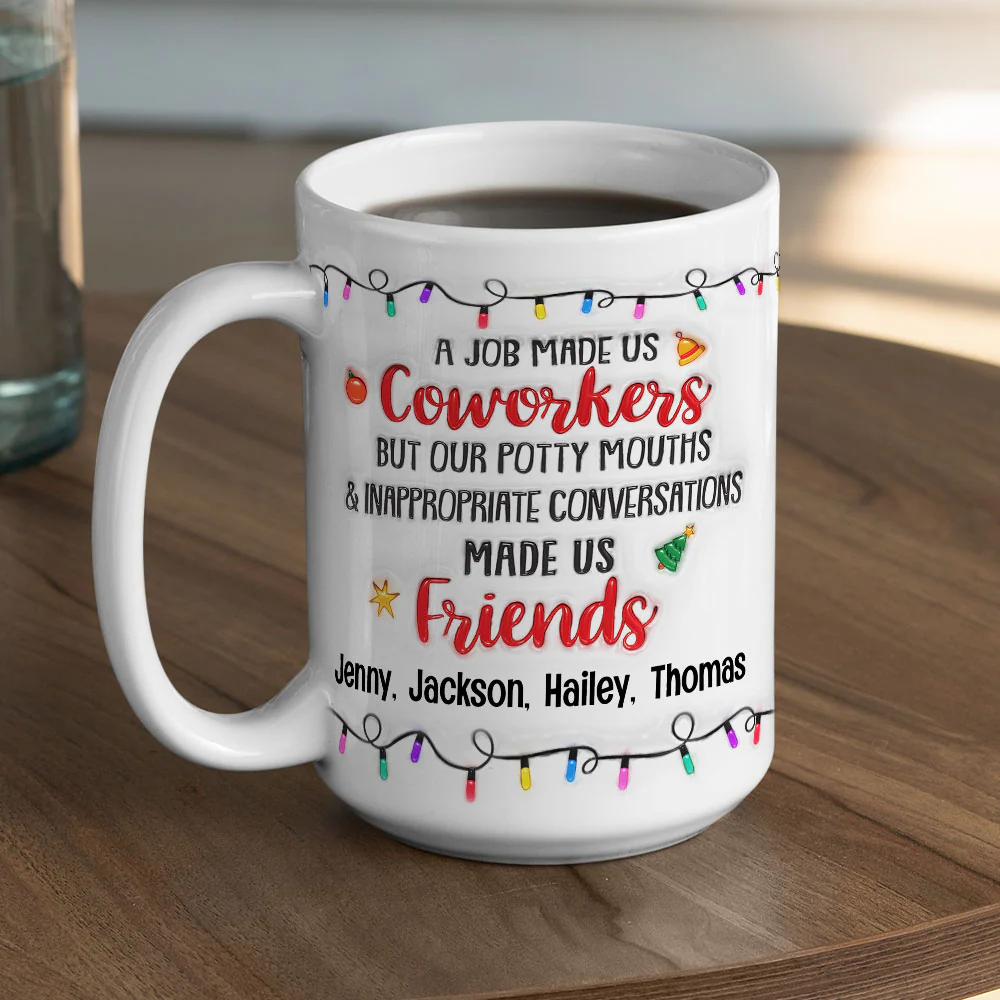 Funny Coworker To Friend - Personalized Custom 3D Inflated Effect Mug - Image 5