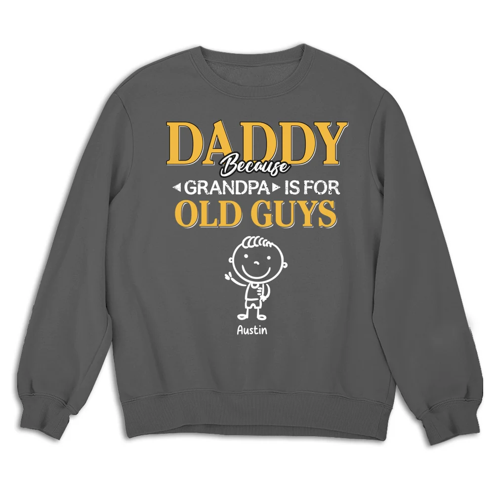 Grandpa Is For Old Guys - Personalized Custom Shirt - Image 16