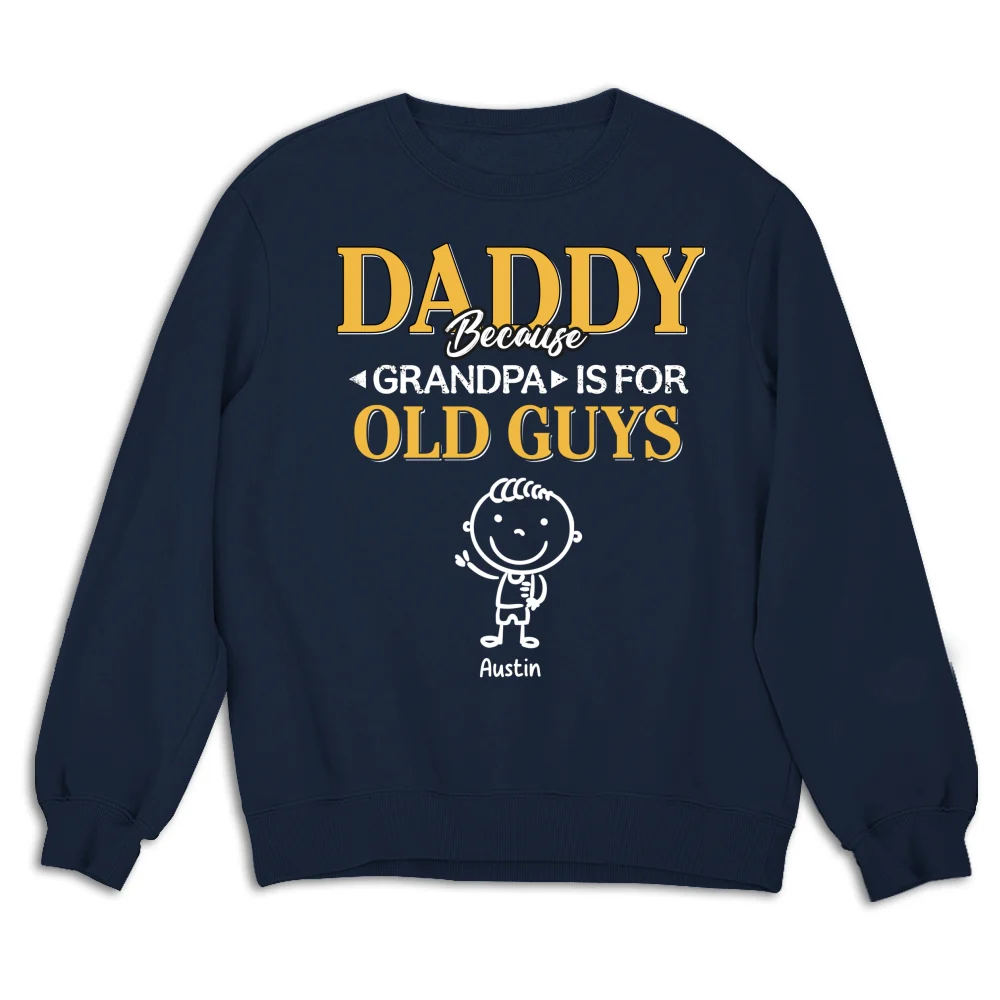 Grandpa Is For Old Guys - Personalized Custom Shirt - Image 17