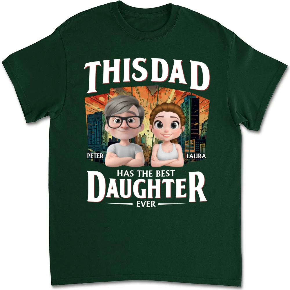 Has The Best Daughter Ever - Personalized Custom Shirt - Image 11
