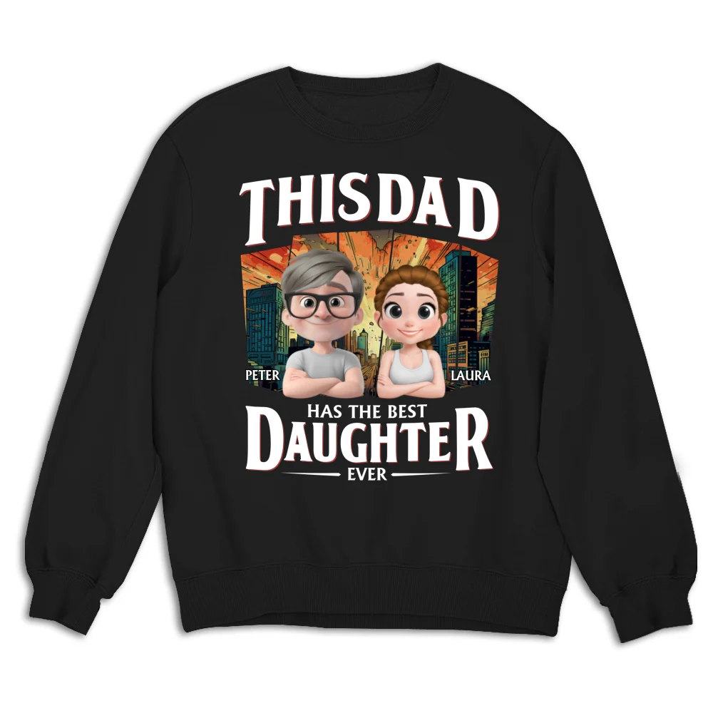 Has The Best Daughter Ever - Personalized Custom Shirt - Image 16