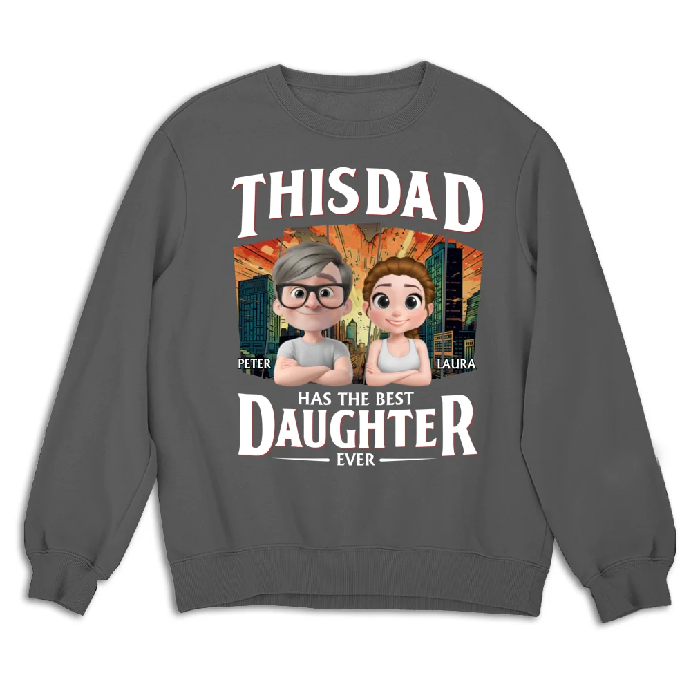 Has The Best Daughter Ever - Personalized Custom Shirt - Image 17