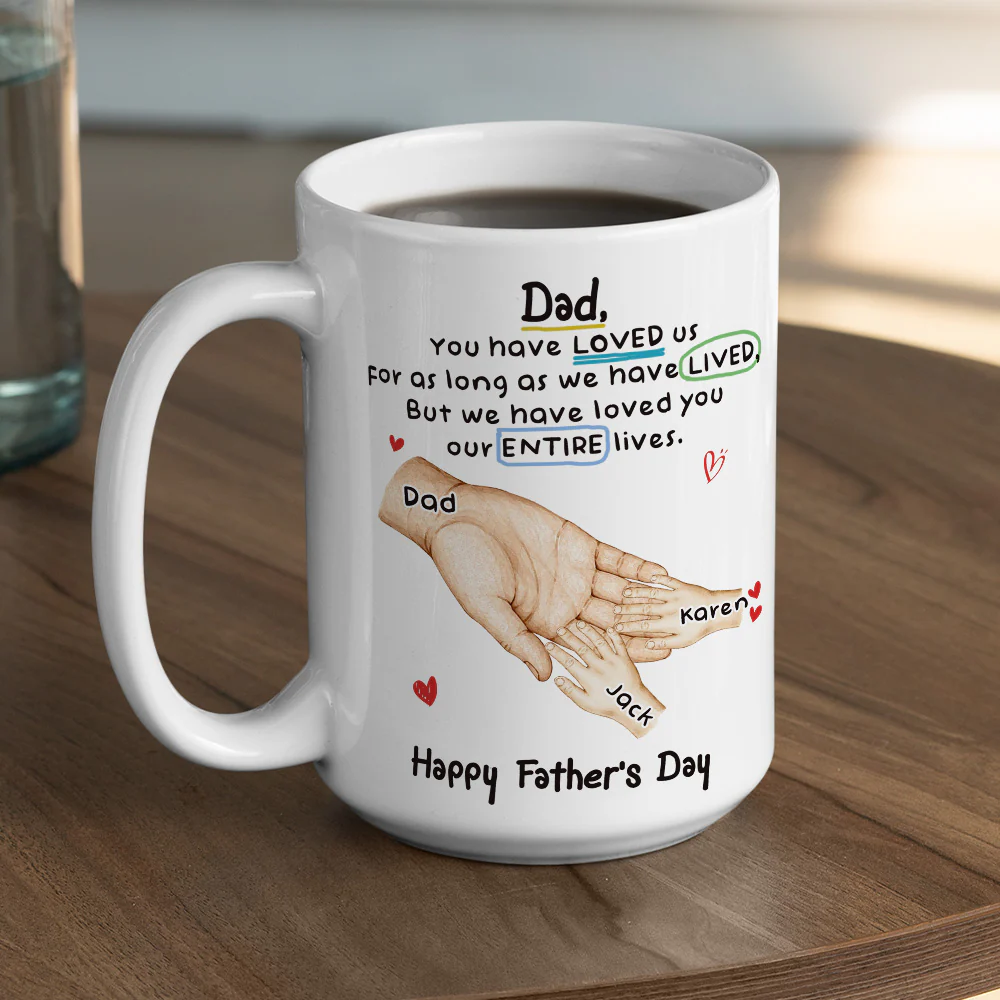 Have Loved You My Entire Life - Personalized Custom Coffee Mug - Image 5