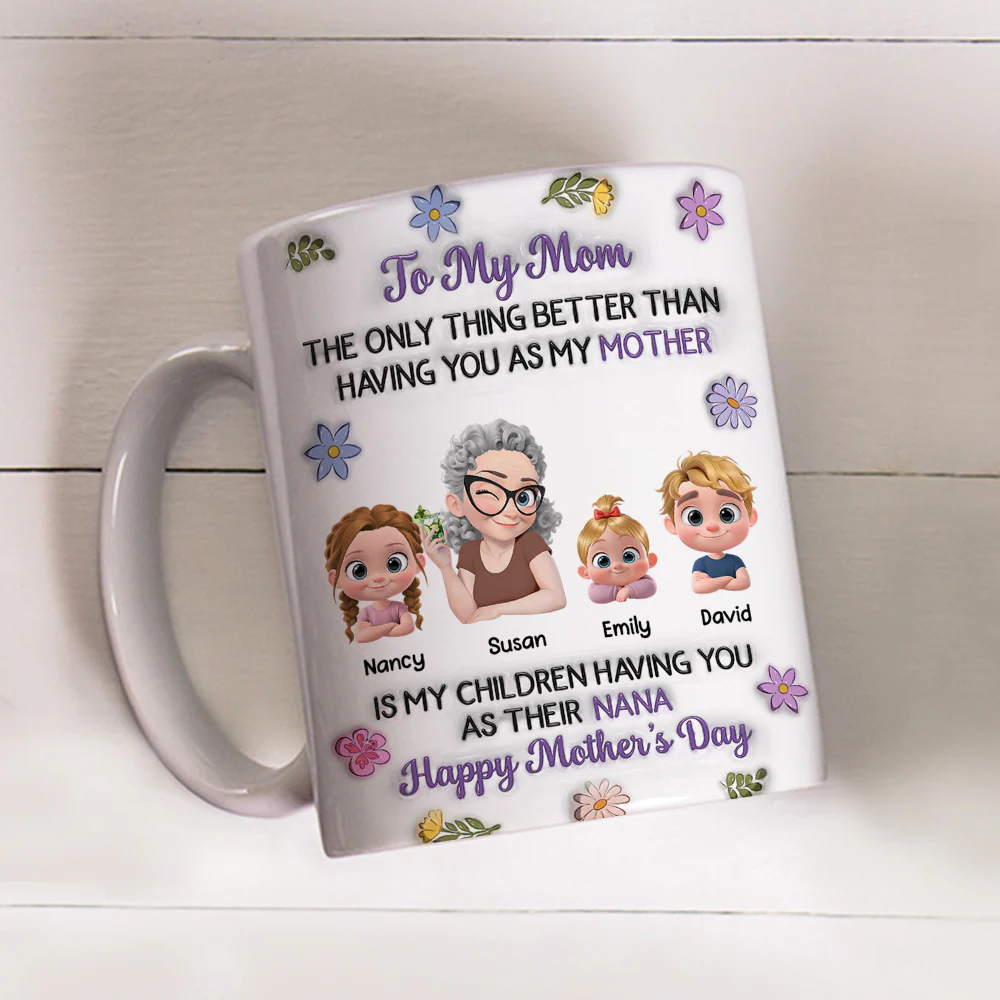 Having You As My Mother - Personalized Custom 3D Inflated Effect Mug - Image 4