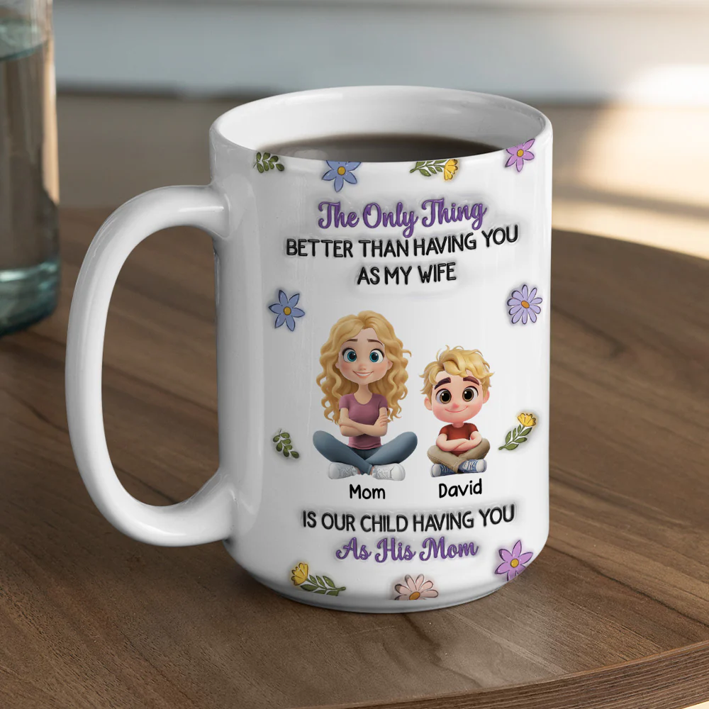 Having You As Their Mom Mum - Personalized Custom 3D Inflated Effect Mug - Image 6