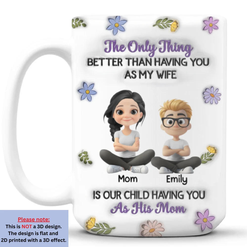 Having You As Their Mom Mum - Personalized Custom 3D Inflated Effect Mug - Image 9