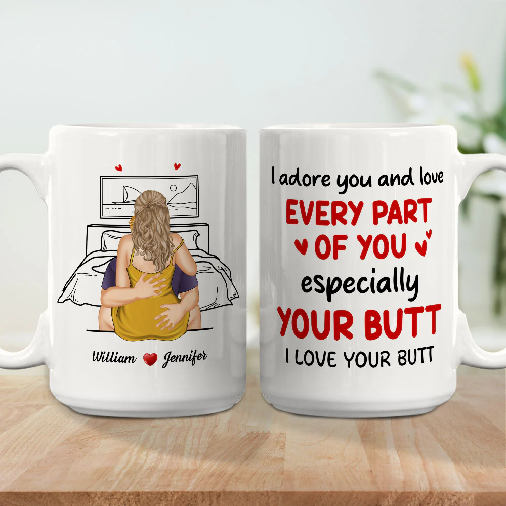 I Adore You And Love Your Butt - Personalized Custom Coffee Mug - Image 7